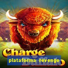 plataforma revenge tigrinho 2